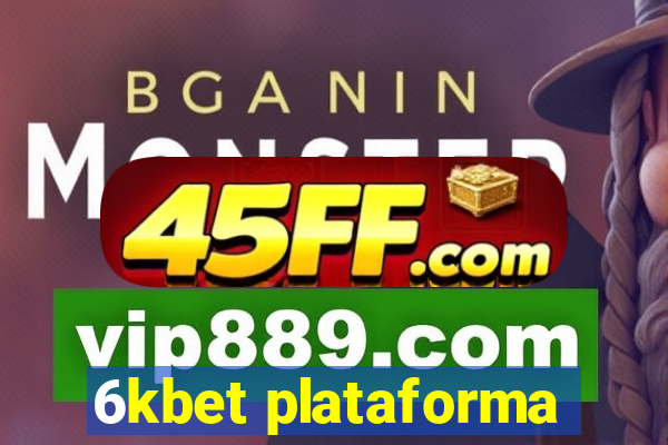 6kbet plataforma